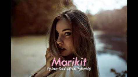 Marikit By Juan Caoile Feat Kyleswish YouTube