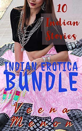 Indian Erotica Bundle 10 Indian Stories Ebook Menon Veena Uk Kindle Store