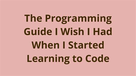 How To Learn Programming The Guide I Wish I Had When I Started