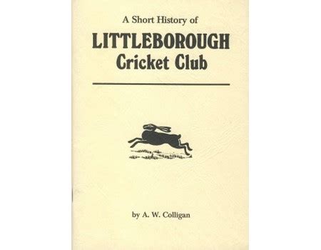 A SHORT HISTORY OF LITTLEBOROUGH CRICKET CLUB - Cricket club history ...