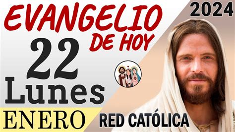 Evangelio de Hoy Lunes 22 de Enero de 2024 REFLEXIÓN Red Catolica