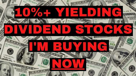 10 Yielding Dividend Stocks Im Buying NOW YouTube