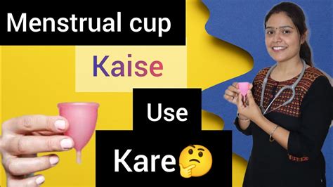 Menstrual Cup How To Use Insert Remove A Menstrual Cup Right Size