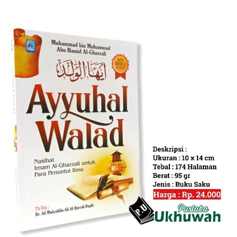 Jual Ayyuhal Walad Nasihat Imam Al Ghazali Untuk Para Penuntut Ilmu