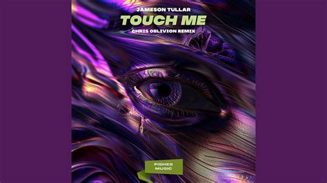 Touch Me Chris Oblivion Remix Youtube