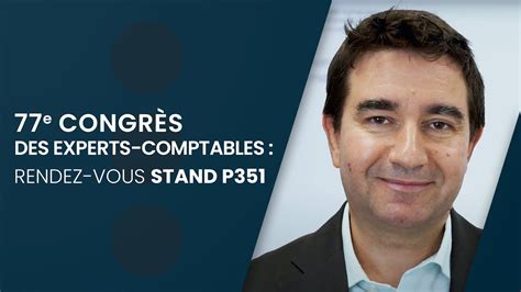 77e Congrès des Experts Comptables rendez vous stand P351 YouTube