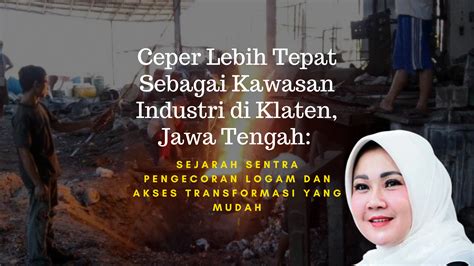 Ceper Lebih Tepat Sebagai Kawasan Industri Di Klaten Jawa Tengah