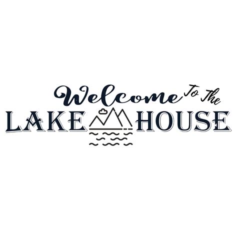 Welcome Lake House Sign Svg Lake House Sign Welcome Svg Porch Sign Svg
