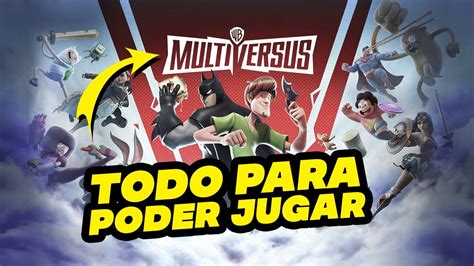 Todo Lo Que Necesitas Saber Para Probar El Juego Multiversus Youtube