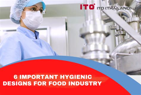 Important Hygienic Designs For Food Industryito Thailand Hygiene