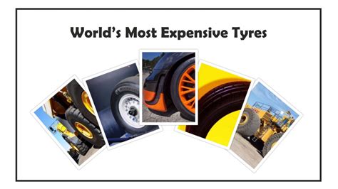 World S Top 6 Most Expensive Tyres Most Expensive Tires