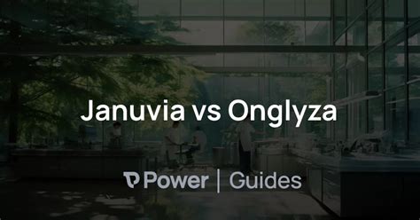 Januvia Vs Onglyza Power