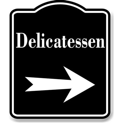 Delicatessen Right Arrow Black Aluminum Composite Sign 2024