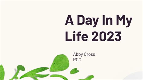 A day in my life 2023 by Abigail Cross on Prezi