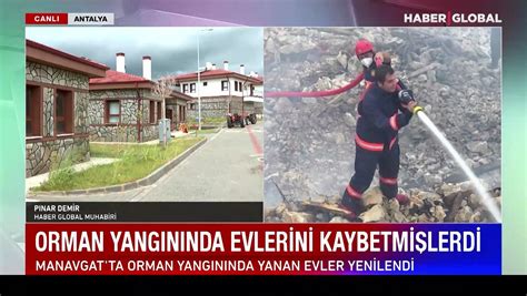 Manavgatta Orman Yangınında Yanan Evler Yenilendi Hak Sahiplerine