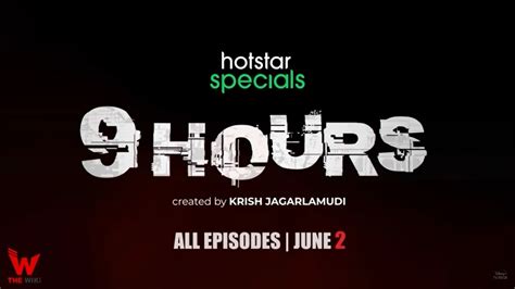 9 Hours (Disney+ Hotstar) Web Series Story, Cast, Real Name, Wiki ...