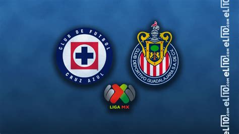 Cruz Azul Vs Chivas Por El Clausura 2024 Horario Cuándo Juegan Y