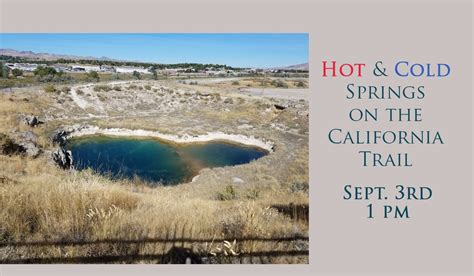 Hot Cold Springs On The California Trail California Trail Interpretive Center