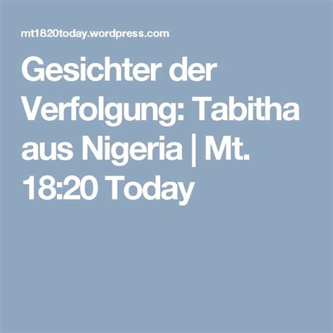 Gesichter Der Verfolgung Tabitha Aus Nigeria Mt Today