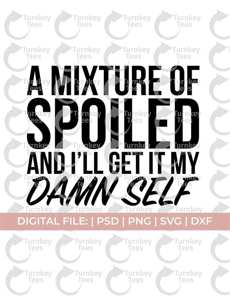 Spoiled Svg Luxury Svg High Maintenance Svg Bougie Svg Etsy Meant