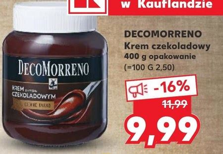 Krem Czekoladowy DecoMorreno 16 TANIEJ Promocja Kaufland Ding Pl