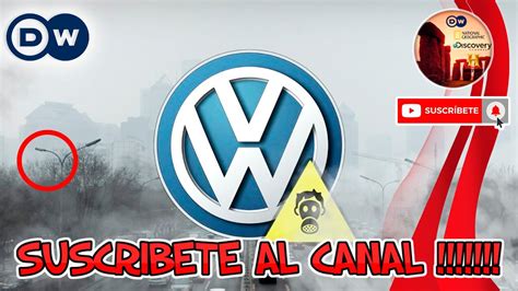 Qu Pas Realmente En El Esc Ndalo De Emisiones De Vw Documentales