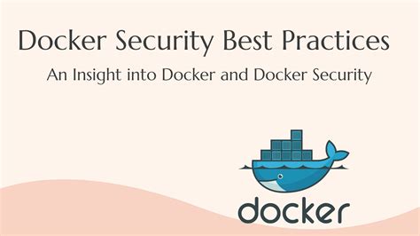 Docker Security Best Practices An Insight Into Docker And Docker