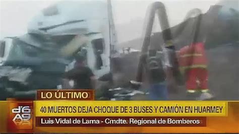 Choque Entre Buses Y Un Cami N Dej Al Menos Muertos En Huarmey