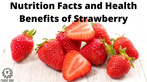 Strawberry Nutrition Facts And Health Benefits Foodi 360 Youtube