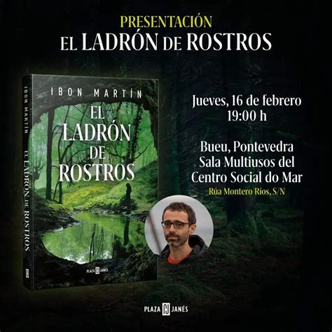 Presentaci N Libro El Ladr N De Rostros De Ibon Mart N Concello De