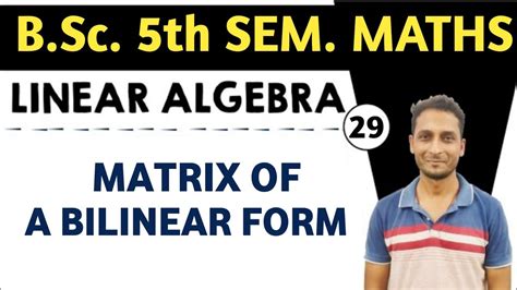 L Matrix Of A Bilinear Form B Sc Th Sem Maths Linear Algebra