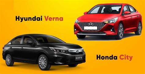 Comparing The Old Hyundai Verna And Honda City A Comprehensive Review