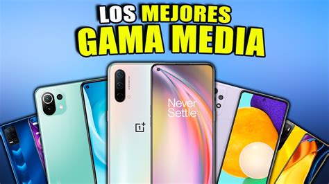 Top 4 Mejores Celulares Gama Media Actualmente Que Puedes Comprar En