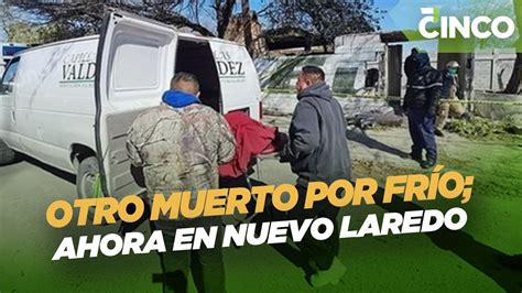 Otro Muerto Por Frío Ahora En Nuevo Laredo