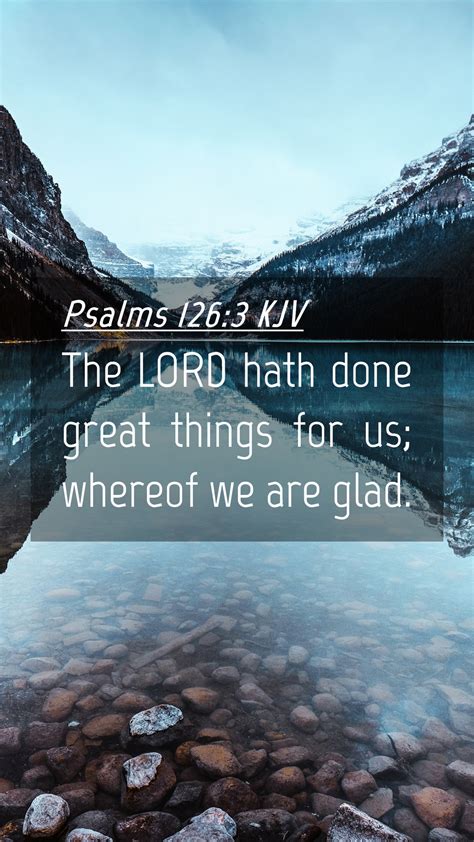 Psalms Kjv Mobile Phone Wallpaper The Lord Hath Done Great