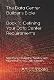 The Data Center Builder S Bible Book 1 Defining Your Data Center