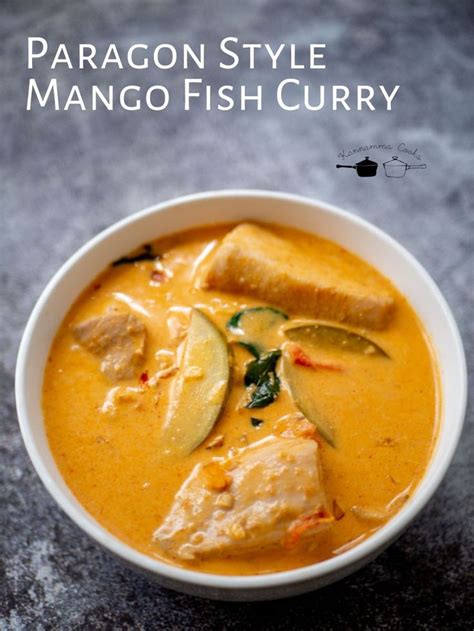 Paragon Style Fish Mango Curry With Coconut Milk Mango Curry Mango