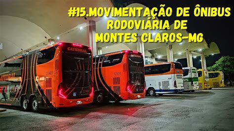 15 Movimentação de ônibus Rodoviária de Montes Claros MG YouTube