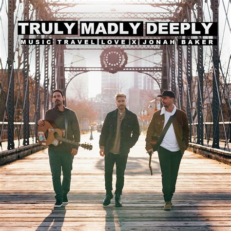 Truly Madly Deeply Single Feat Jonah Baker Single Album By