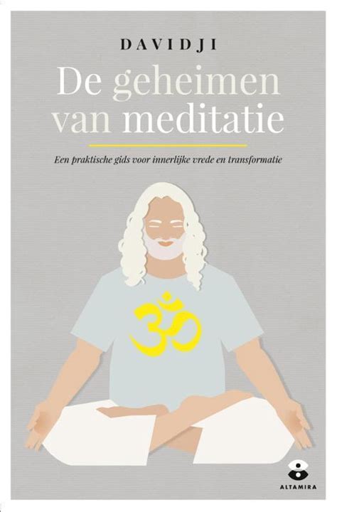 Bol De Geheimen Van Meditatie Een Praktische Gids Voor