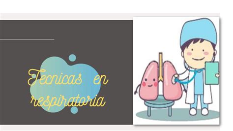 Técnicas En Fisioterapia Respiratoria Respiración Pulmones Udocz