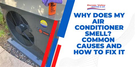 Why Does My Air Conditioner Smell Common Causes And How To Fix It