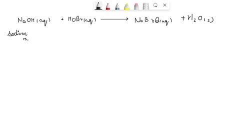 SOLVED: Write the reaction between sodium hydroxide and hypobromous ...