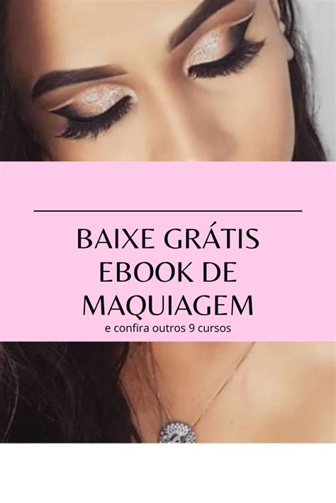 Baixar Ebook De Maquiagem Gr Tis Cursos De Maquiagem Maquiagem