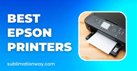 Best Epson Printers For Sublimation In Sublimationway