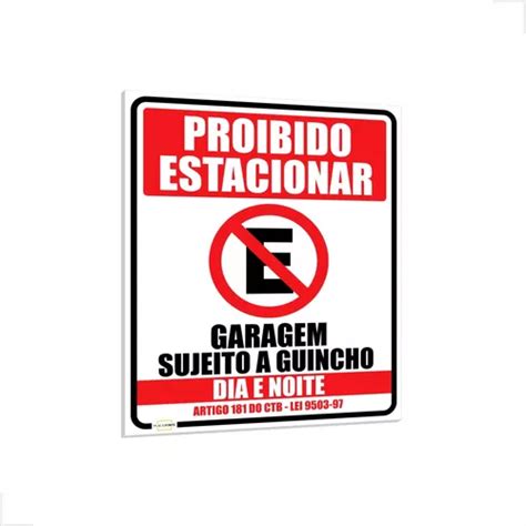 Placa Proibido Estacionar Garagem Guincho Lei X Cm Ps Mm Mebuscar