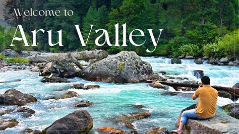 Aru Valley Pahalgam Kashmir Safarnama Sightseeing In Pahalgam