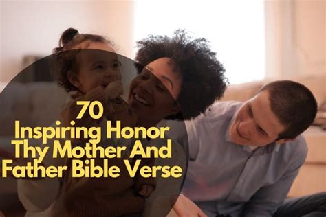 70 Inspiring Honor Thy Mother And Father Bible Verse Bible Verses Of