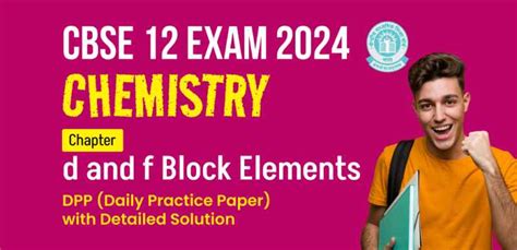 Cbse 12 Chemistry Exam 2024 Chapter D And F Block Elements Dpp