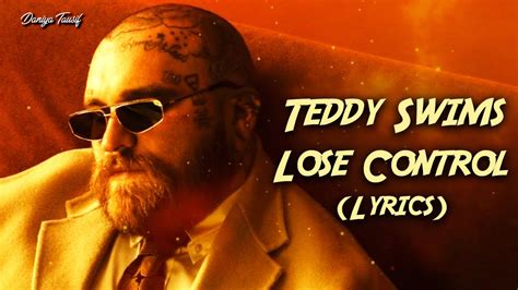 Teddy Swims Lose Control Lyrics Youtube